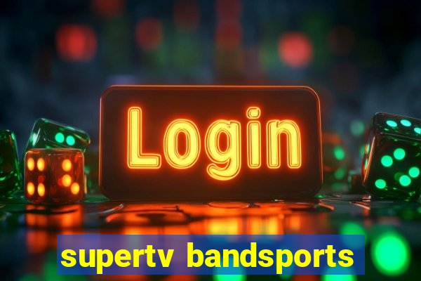 supertv bandsports